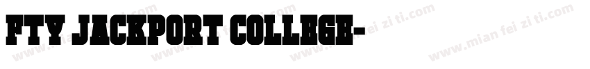 FTY JACKPORT COLLEGE字体转换